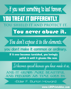 if-you-want-something-to-last-forever-you-treat-it-differently