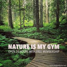 Nature is my gym.jpg